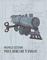 Per il bene che ti voglio 8898598386 Book Cover