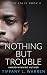 Nothing But Trouble: Shady Falls Book 2