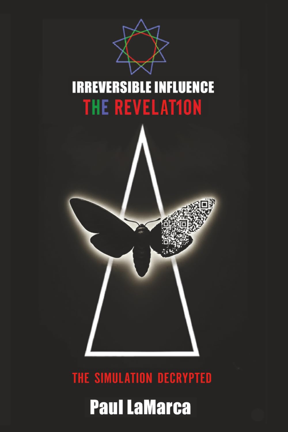 Irreversible Influence: The Revelation (2nd Edition)