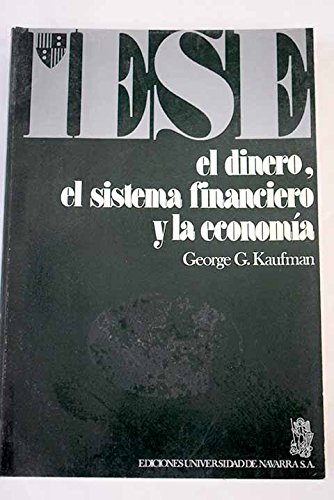 El dinero, el sistema financiero y la economía (Libros de Economía)