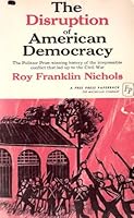 The Disruption of American Democracy B0000CNGOM Book Cover