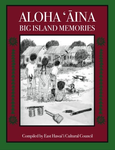 Aloha Aina: Big Island Memories color (Volume 1)
