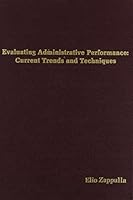 Evaluating Administrative Performance: Current Trends and Technique 0898630592 Book Cover