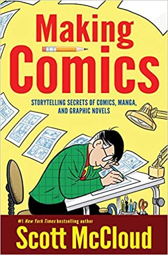 [By Scott McCloud] Making Comics: Storytelling Secrets of Comics, Manga and Graphic Novels-[Paperback] Best selling book for |How to Create Manga|
