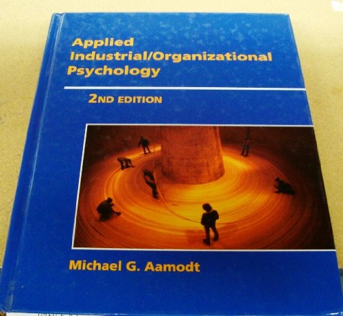 Amazon.com: Applied Industrial/Organizational Psychology: 9780534338800: Aamodt, Michael G.: Books