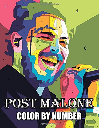 Post Malone Color By Number: Hip Hop Music Artist Illustration Color Number Book For Adults Fans Creativity Gift