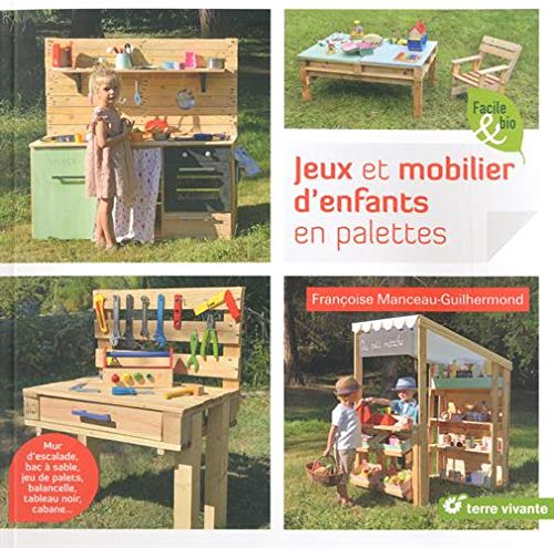 Jeux et mobiliers d'enfants en palettes: Mur d'escalade, bac à sable, jeu de palets, balancelle,...