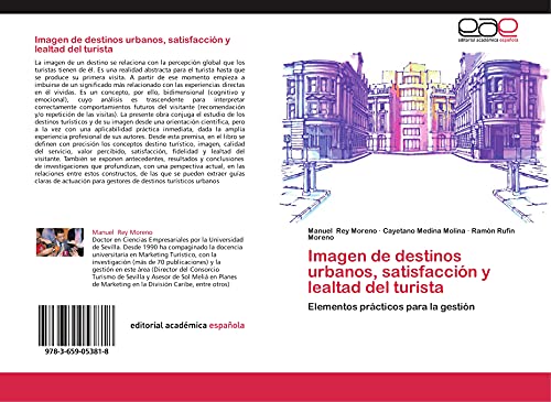 Imagen de destinos urbanos, satisfacción y lealtad del turista: Elementos prácticos para la gestión