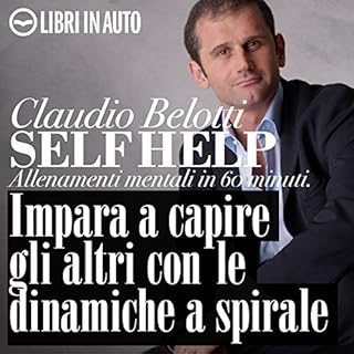 Impara a capire gli altri con le dinamiche a spirale. Self Help. Allenamenti mentali in 60 minuti copertina