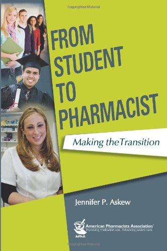 From Student to Pharmacist: Making the Transition