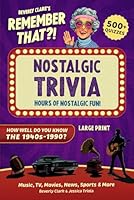 Remember That?! Nostalgic Trivia Book: Stay Sharp with 500+ Quizzes, Throwback Fun Facts, and Interesting History for Adults, Baby Boomers, and Seniors (Gifts for Women & Men) B0FYVNVFXD Book Cover