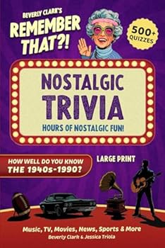 Paperback Remember That?! Nostalgic Trivia Book: Stay Sharp with 500+ Quizzes, Throwback Fun Facts, and Interesting History for Adults, Baby Boomers, and Senior Book