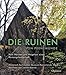 Produktbild Die Ruinen von Peenemünde: Vom Werden und Vergehen einer Rüstungslandschaft