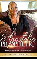 Apostolic and Prophetic Declarations and Affirmations 1790159539 Book Cover