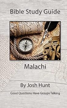 Paperback Bible Study Guide -- Malachi: Good Questions Have Groups Talking Book