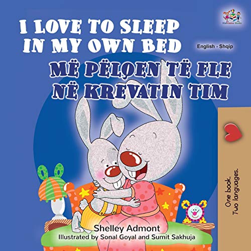 I Love to Sleep in My Own Bed (English Albanian Bilingual Book for Kids) (English Albanian Bilingual Collection) (Albanian Edition)