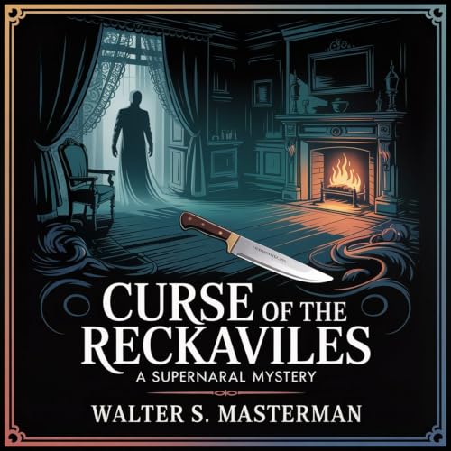Curse of the Reckaviles : A Supernatural Mystery Titelbild