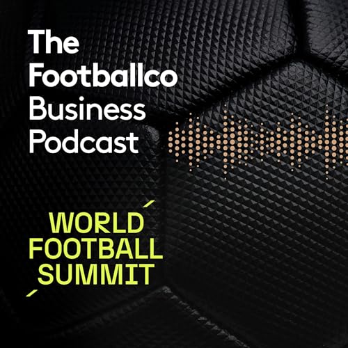 Identifying, localising, and monetising the next generation of fans from The World Football Summit Riyadh