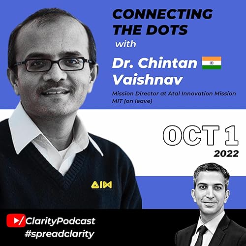 Connect The Dots With Dr. Chintan Vaishnav - Mission Director, Atal Innovation Mission