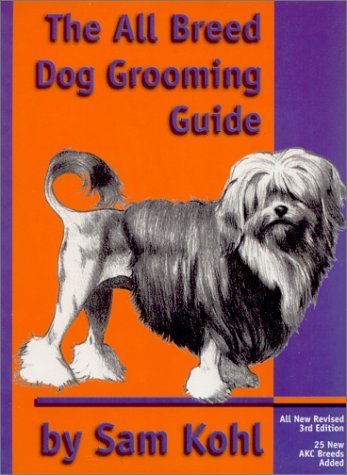 The all breed dog grooming guide by Sam Kohl (2002-05-03)