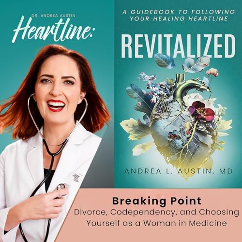 Breaking Point: Divorce, Codependency, and Choosing Yourself as a Woman in Medicine