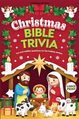 Christmas Bible Trivia: Over 500 Festive Questions & Fun Facts