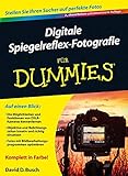 Digitale Spiegelreflex-Fotografie für Dummies - David D. Busch 