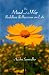 The Mind and the Way: Buddhist Reflections on Life
