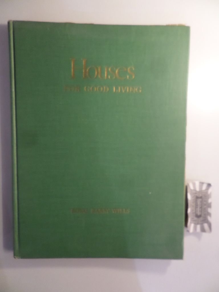 Houses for Good Living Wills, Royal Barry & illus Books
