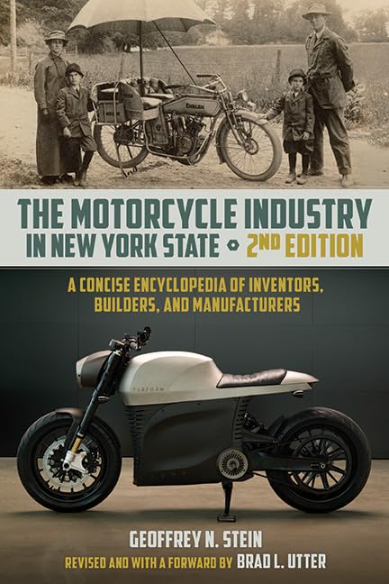 The Motorcycle Industry in New York State: A Concise Encyclopedia of Inventors, Builders, and Manufacturers (Excelsior Editions)      Paperback – May 1, 2023
