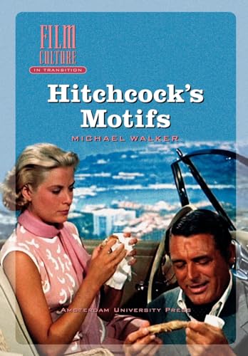 Hitchcock's Motifs (Amsterdam University Press - Film Culture in Transition)
