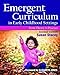 Emergent Curriculum in Early Childhood Settings: From Theory to Practice, Second Edition