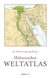 Historischer Weltatlas - Herausgeber: Dr. Walter Leisering 