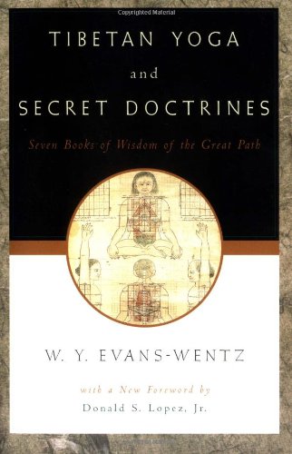 Tibetan Yoga and Secret Doctrines or Seven Books of Wisdom of the Great Path