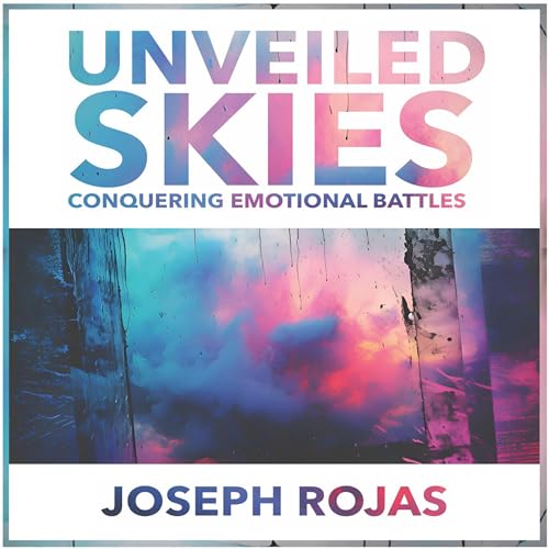 Unveiled Skies by Joseph Rojas episode artwork