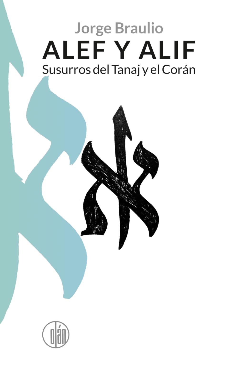 Alef y Alif: Susurros del Tanaj y el Corán