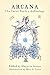 Arcana: The Tarot Poetry Anthology