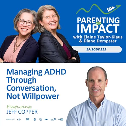 EP255: Managing ADHD Through Conversation, Not Willpower with Jeff Copper