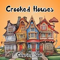 Crooked Cracked Coloring book: Creative haven home sweet home adult coloring--calm down time,: fairy homes: Stress Relief Magical Mushroom Houses--Cottagecore Magical Fairy Homes Coloring Book. B0CY2LWXZB Book Cover