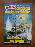  SOS Schicksale deutscher Schiffe Nr. 67. Minen, Bomben und Torpedos. Wacht vor den Küsten