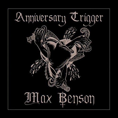 Max Benon Amazon.com: Anniversary Trigger : Max Benson: Digital Music