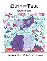 Cat-I-Tude Coloring Book 0996648216 Book Cover