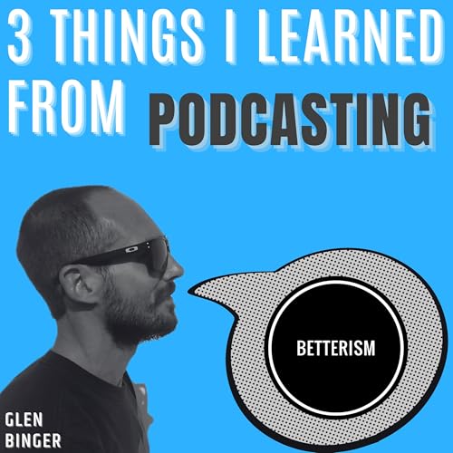 #100: Three Things I Learned from Podcasting