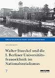Walter Stoeckel und die I. Berliner Universitätsfrauenklinik im Nationalsozialismus