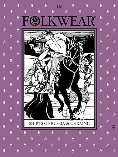 FolkWear Sewing Pattern 116 : Shirts of Russia & Ukraine Pattern