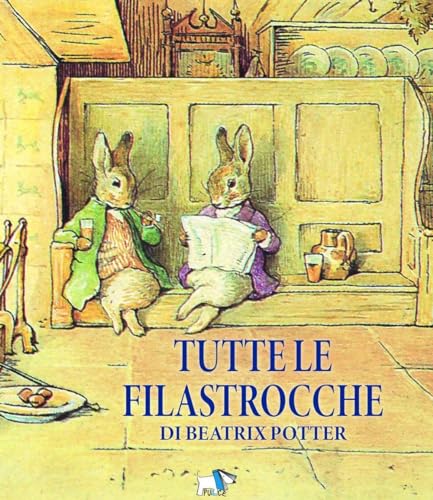 Tutte Le Filastrocche Di Beatrix Potter. Ediz. A Colori. Ediz. Plastificata
