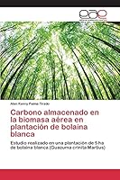 Carbono Almacenado En La Biomasa Aerea En Plantacion de Bolaina Blanca 3659096814 Book Cover