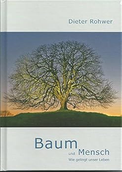 Hardcover Rohwer, D: Baum und Mensch Book