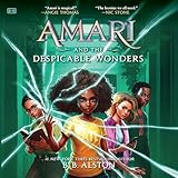 Amari and the Despicable Wonders