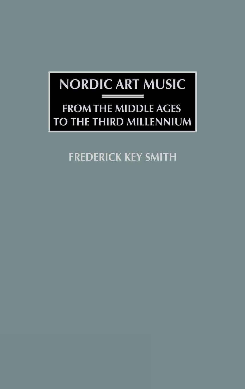 Nordic Art Music livre sur l'histoire de la musique scandinave du Moyen Âge à nos jours